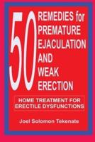 50 Remedies For Premature Ejaculation and Weak Erection