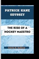 Patrick Kane Odyssey