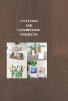 Upcycling and Repurposing Projects