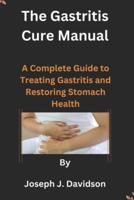 The Gastritis Cure Manual