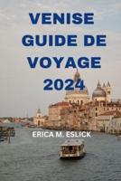 Venise Guide De Voyage 2024