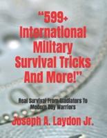 "599+ International Military Survival Tricks And More!"