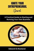 Ignite Your Entrepreneurial Spark