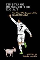 Cristiano Ronaldo the G.O.A.T