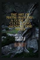 The Art of Matsu Mastery