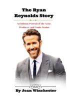 The Ryan Reynolds Story
