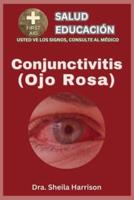 Ojo Rosa (Conjuntivitis)
