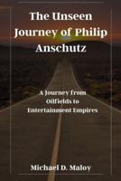 The Unseen Journey of Philip Anschutz
