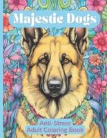 Majestic Dogs Anti-Stress Adult Coloring Book
