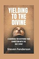 Yielding to the Divine
