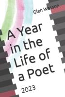 A Year in the Life of a Poet