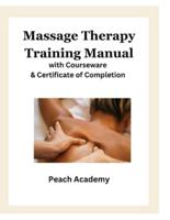 Massage Therapy Training Manual With Courseware & Certificate of Completion