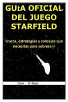 Guía Oficial Del Juego Starfield
