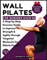 Wall Pilates for Seniors Over 50