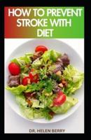 How to Prevent Stroke With Diet