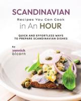 Scandinavian Recipes You Can Cook in An Hour