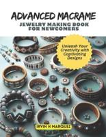 Advanced Macrame Jewelry Making Book for Newcomers