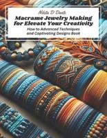 Macrame Jewelry Making for Elevate Your Creativity
