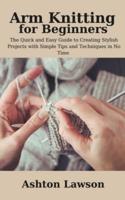 Arm Knitting for Beginners