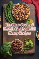 The Plant-Powered Protein Cookbook