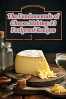 The Fundamentals of Cheese Making