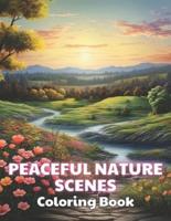 Peaceful Nature Scenes Coloring Book For Adult