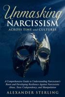 Unmasking Narcissism Across Time and Cultures