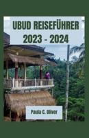 Ubud Reiseführer 2023 - 2024