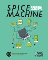 Spice and Machine