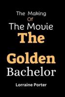 The Making Of The Movie The Golden Bachelor