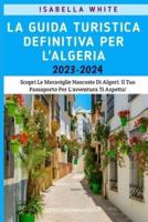 La Guida Turistica Definitiva Per L'algeria 2023-2024