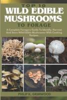 Top 10 Wild Edible Mushrooms to Forage