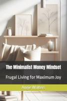 The Minimalist Money Mindset