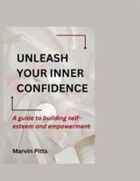 Unleash Your Inner Confidence