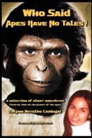 Who Said Apes Have No Tales!