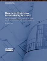 How to Facilitate More Homebuilding in Hawaii