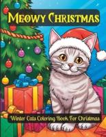 Meowy Christmas - Cute Christmas Cats Coloring Book For Kids and Adults