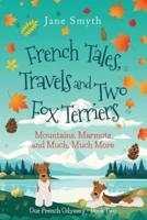 French Tales, Travels and Two Fox Terriers