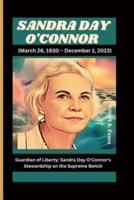 SANDRA DAY O'CONNOR (March 26, 1930 - December 1, 2023)