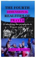 The Fourth Dimensional Realities of Prayer