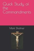 Quick Study of the Commandments