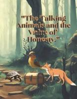 The Talking Animals and the Value of Honesty