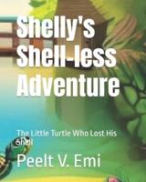 Shelly's Shell-Less Adventure