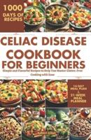Celiac Disease Cookbook for Beginners