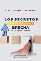 Restauración Matrimonial Los Secretos Para Pararte En La Brecha