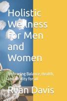Holistic Wellness for Men and Women