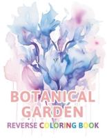 Botanical Garden Reverse Coloring Book