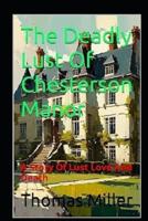 The Deadly Lust Of Chesterson Manor