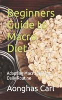 Beginners Guide to Macro Diet