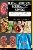 Herbal Solutions for Healthy Kidneys